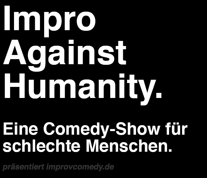 Alles auf Anfang-Improshow: Impro against humanity