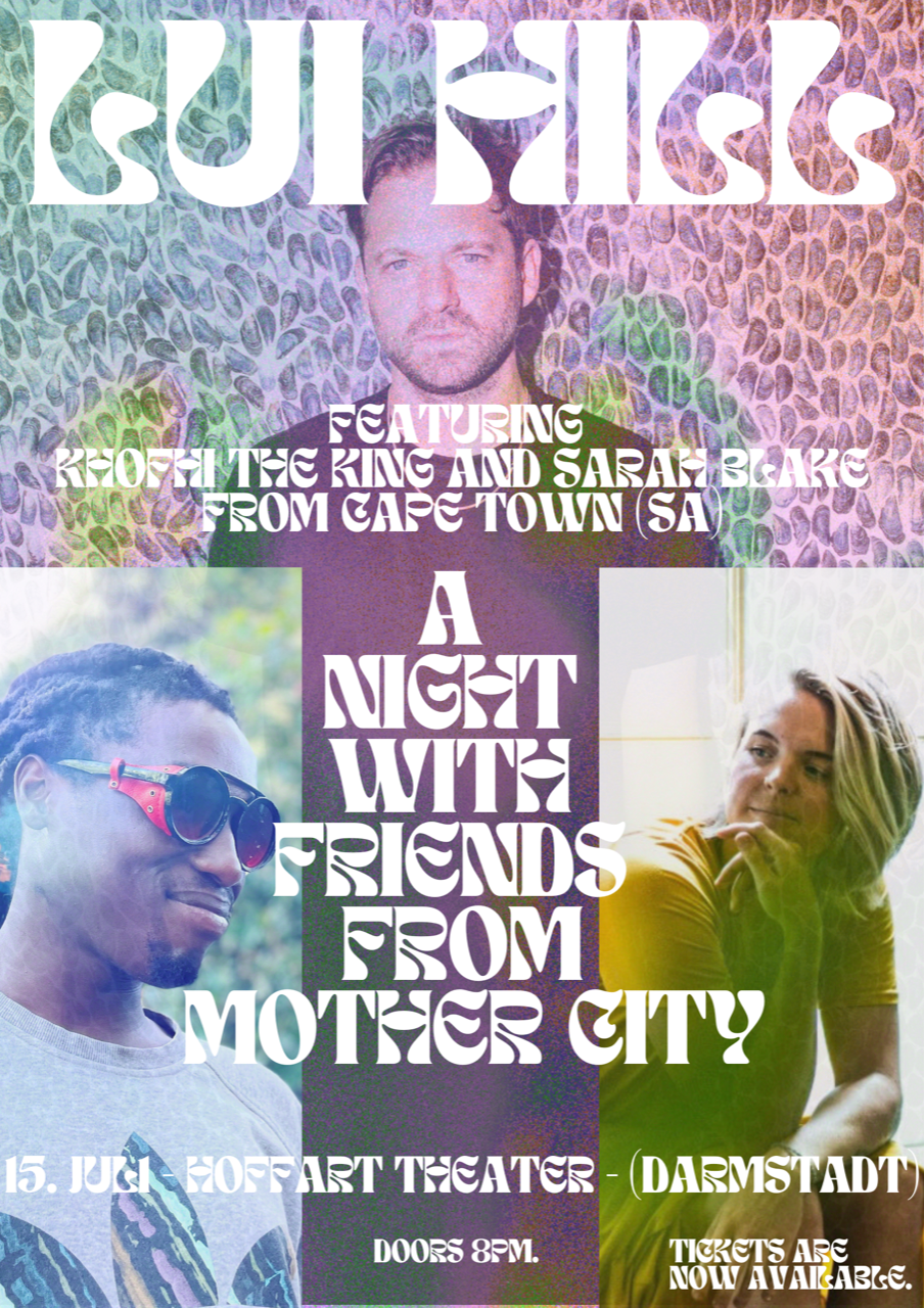 Fällt leider aus! Lui Hill – A NIGHT WITH FRIENDS FROM MOTHER CITY
